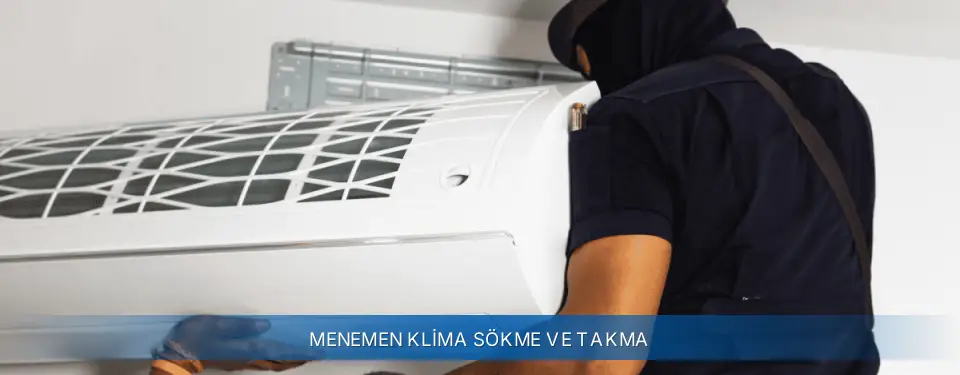 Menemen İlçemi AUX Klima Sökme ve Takma